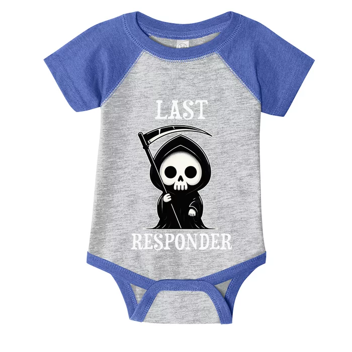 Funny Dark Humor Last Responder Infant Baby Jersey Bodysuit