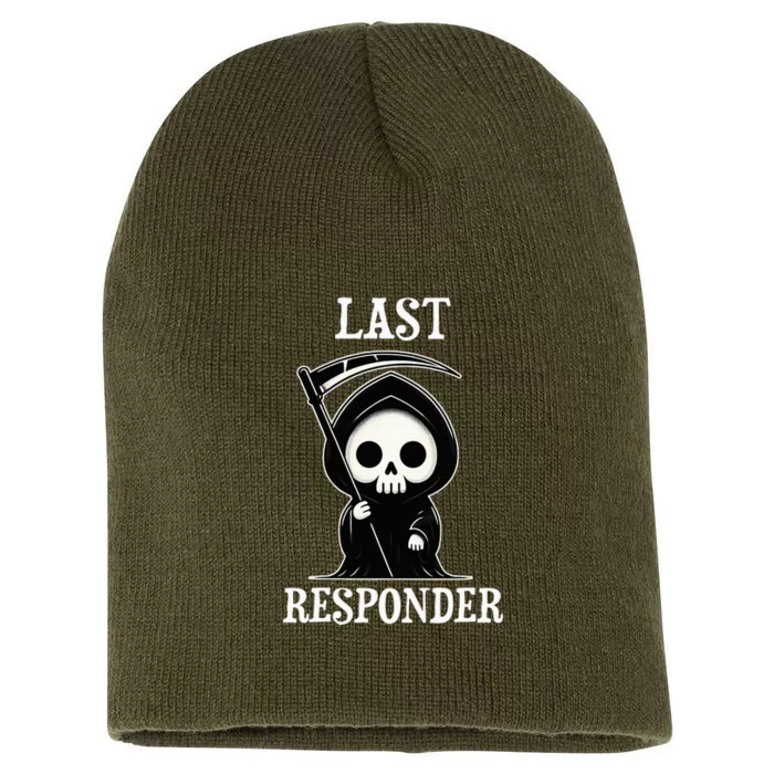 Funny Dark Humor Last Responder Short Acrylic Beanie