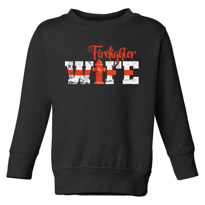 Fire Department Hydrant Firefighter Wife Toddler Sweatshirt