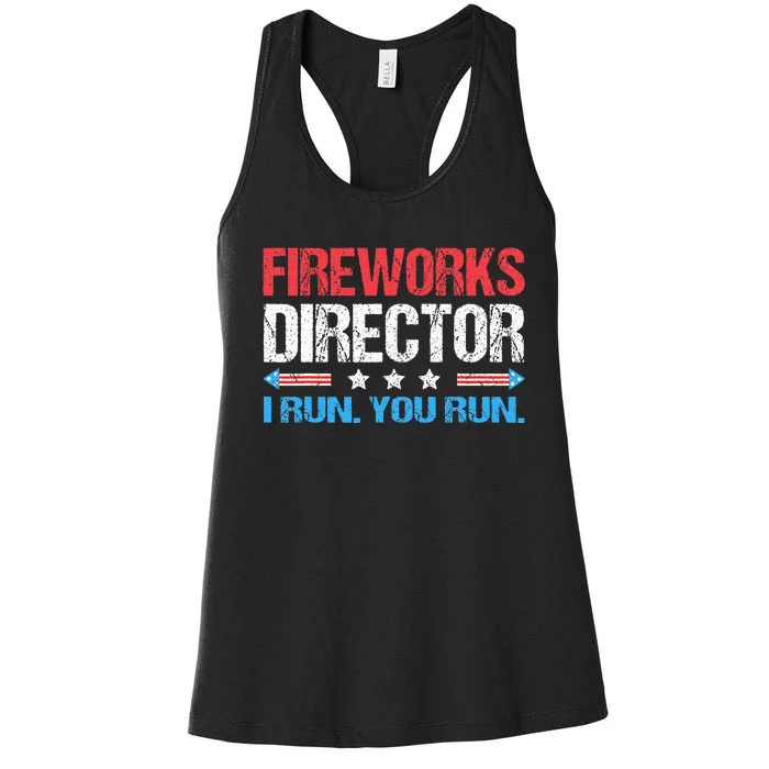 Fireworks Director I Run You Run Funny 4th Of July Women's Racerback Tank