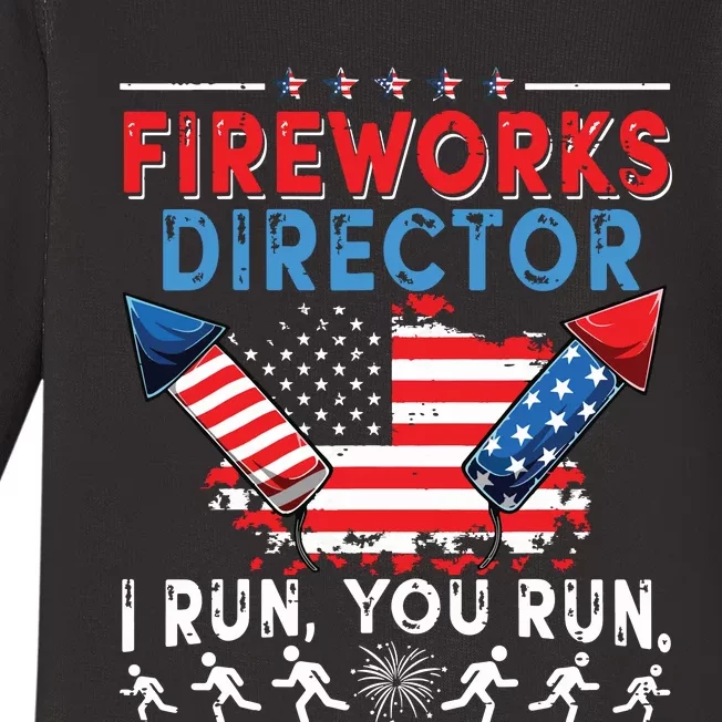 Fireworks Director I Run You Run 4th Of July Independence Baby Long Sleeve Bodysuit