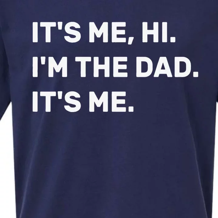 Fathers Day Its Me Hi I'm The Dad Its Me Sueded Cloud Jersey T-Shirt