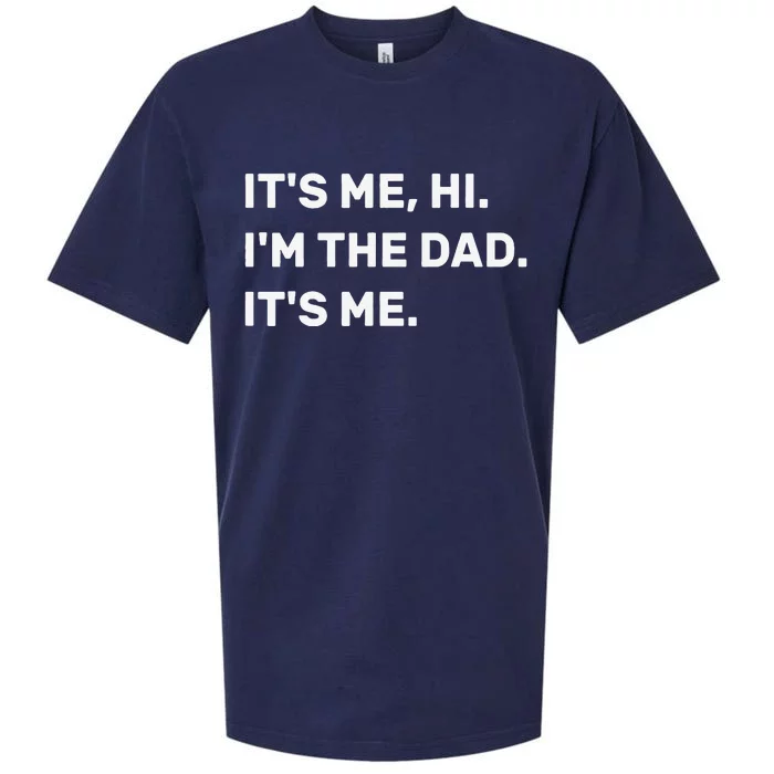 Fathers Day Its Me Hi I'm The Dad Its Me Sueded Cloud Jersey T-Shirt