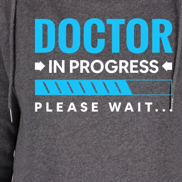 Funny Doctor In Progress Medical Students Meaningful Gift Womens Funnel Neck Pullover Hood