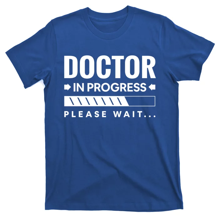 Funny Doctor In Progress Medical Students Funny Gift T-Shirt