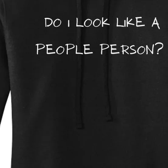 Funny Do I Look Like A People Person Women's Pullover Hoodie