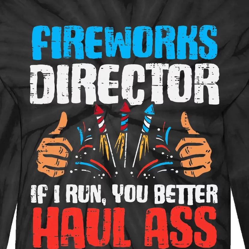 Fireworks Director If I Run Tie-Dye Long Sleeve Shirt