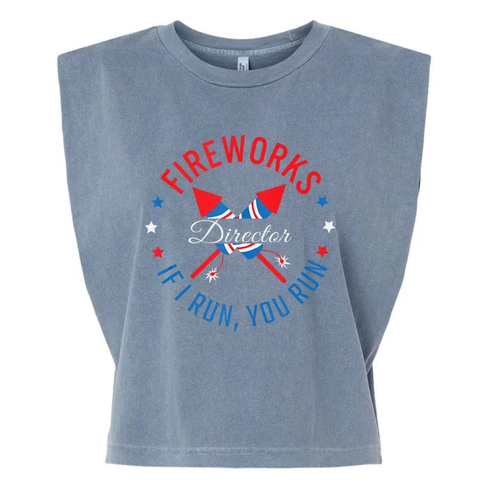 Fireworks Director If I Run You Run 4th Of July Garment-Dyed Women's Muscle Tee