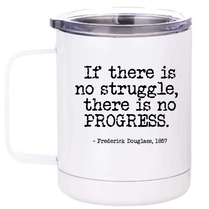 Frederick Douglass Inspirational Quote Cool Gift Black History Month Gift Front & Back 12oz Stainless Steel Tumbler Cup