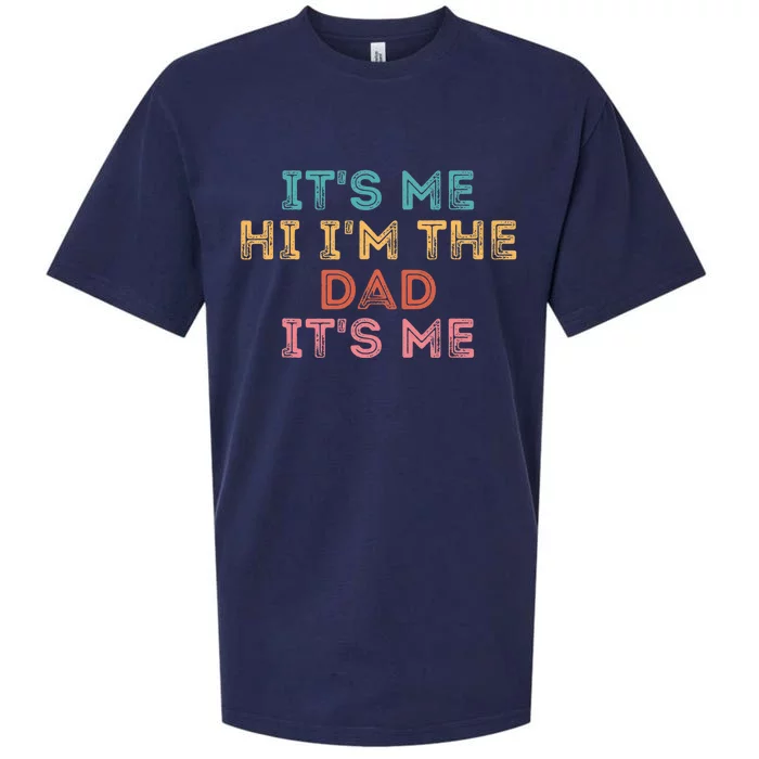 Fathers Day Its Me Hi I'm The Dad Its Me Sueded Cloud Jersey T-Shirt