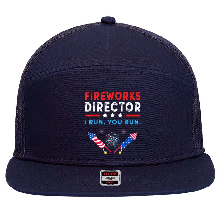 Fireworks Director I Run You Run Funny 4th Of July Outfit Cool Gift 7 Panel Mesh Trucker Snapback Hat