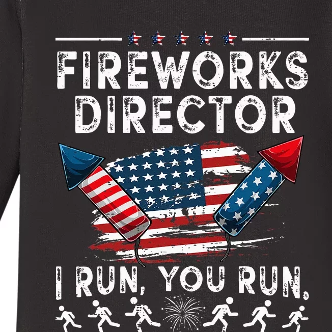 Fireworks Director I Run You Run Flag Funny 4th Of July Baby Long Sleeve Bodysuit