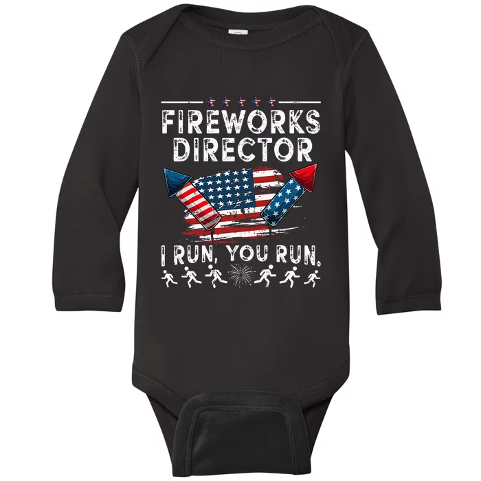 Fireworks Director I Run You Run Flag Funny 4th Of July Baby Long Sleeve Bodysuit