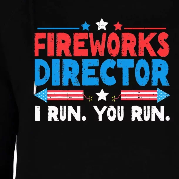 Fireworks Director I Run You Run 4th Of July Independence Womens Funnel Neck Pullover Hood