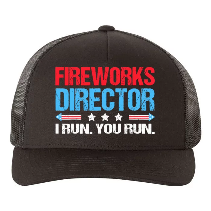 Fireworks Director I Run You Run Yupoong Adult 5-Panel Trucker Hat