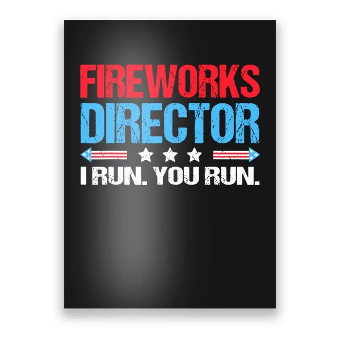 Fireworks Director I Run You Run Poster