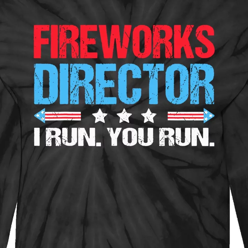 Fireworks Director I Run You Run Tie-Dye Long Sleeve Shirt