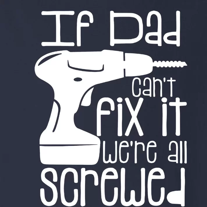 Fathers Day If Dad Cant Fix It Toddler Long Sleeve Shirt