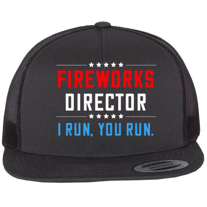 Fireworks Director I Run You Run Flat Bill Trucker Hat