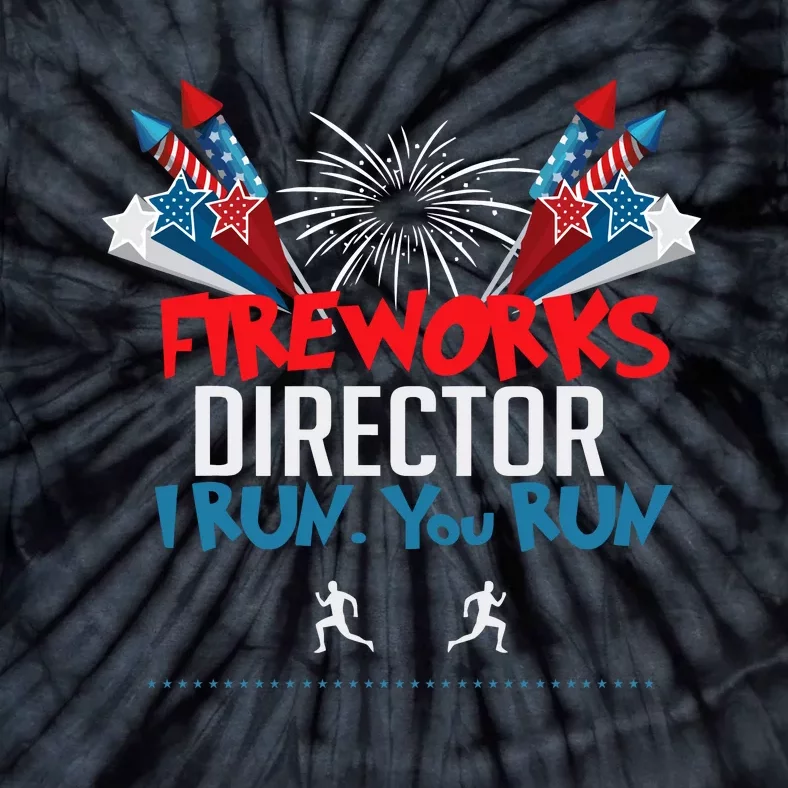 Fireworks Director I Run You Run Tie-Dye T-Shirt