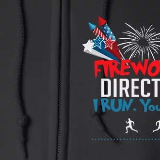 Fireworks Director I Run You Run Full Zip Hoodie