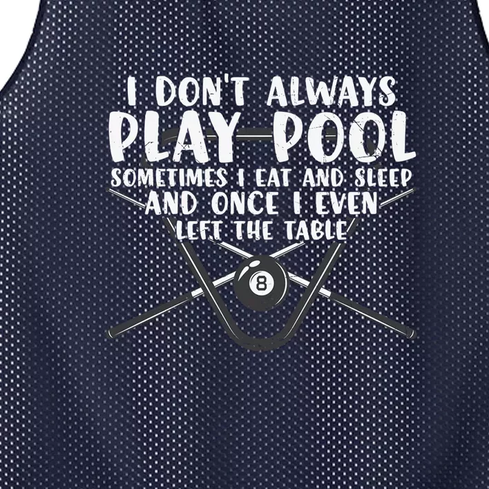 Father's Day I Don't Always Play Pool Billiards Player Gift For Dad Mesh Reversible Basketball Jersey Tank