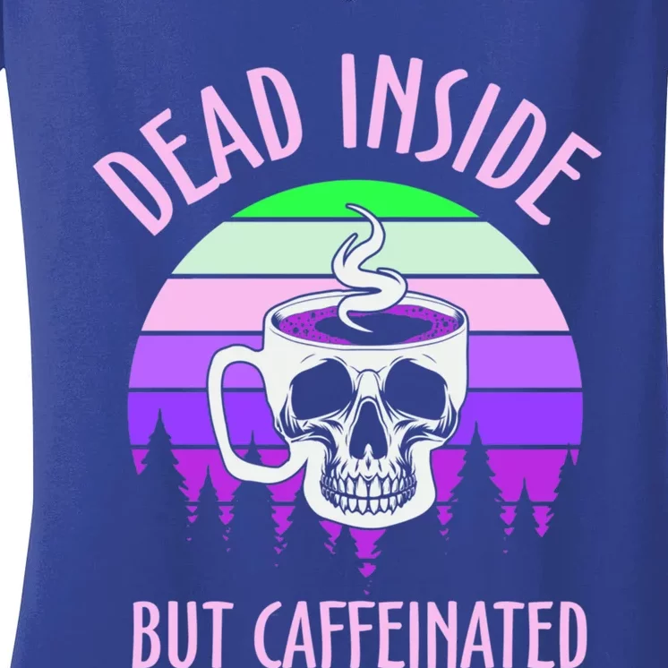 Funny Dead Inside But Caffeinated Skeleton Coffee Cup Skull Gift Women's V-Neck T-Shirt