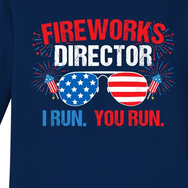 Fireworks Director I run. You run. 4th of July Baby Long Sleeve Bodysuit