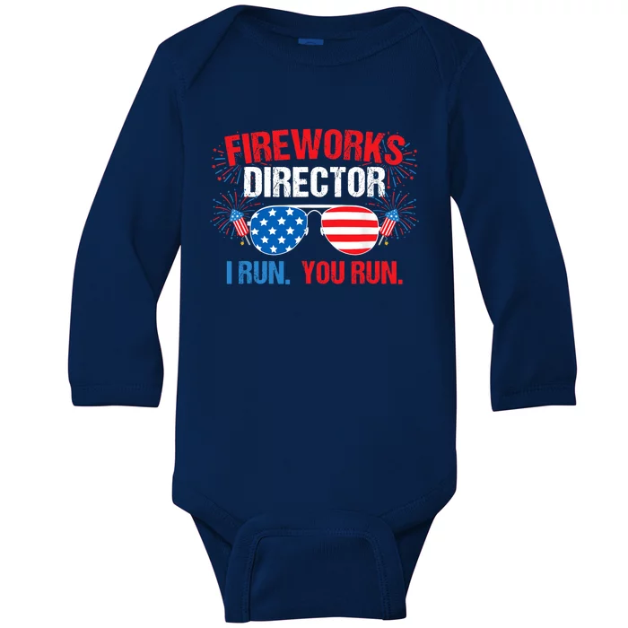 Fireworks Director I run. You run. 4th of July Baby Long Sleeve Bodysuit