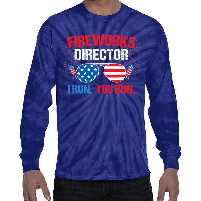 Fireworks Director I run. You run. 4th of July Tie-Dye Long Sleeve Shirt