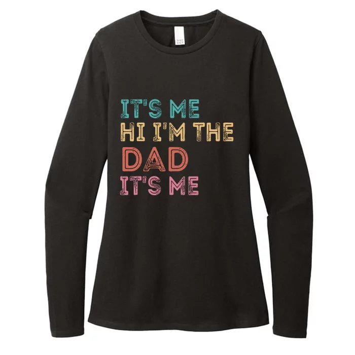 Fathers Day Its Me Hi Im The Dad Its Me Womens CVC Long Sleeve Shirt