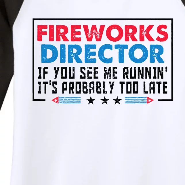 Fireworks Director If If I Run You Run Funny 4th Of July Women's Tri-Blend 3/4-Sleeve Raglan Shirt