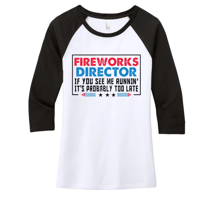 Fireworks Director If If I Run You Run Funny 4th Of July Women's Tri-Blend 3/4-Sleeve Raglan Shirt