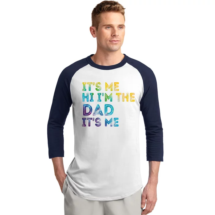 Fathers Day Its Me Hi Im The Dad Its Me Baseball Sleeve Shirt