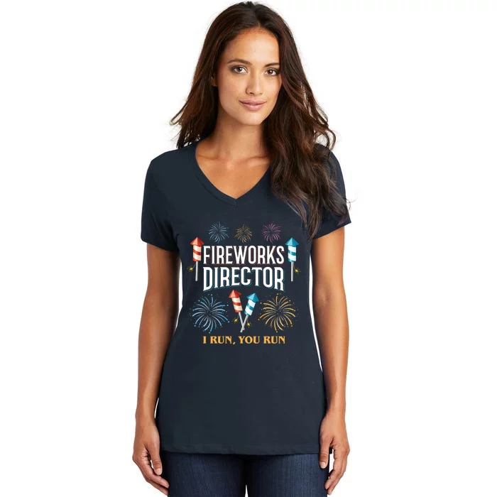 Fireworks Director I Run You Run Funny Women's V-Neck T-Shirt