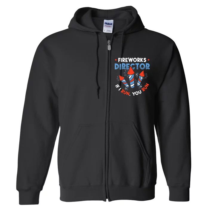 Fireworks Director If I Run You Run Pyrotechnician Full Zip Hoodie