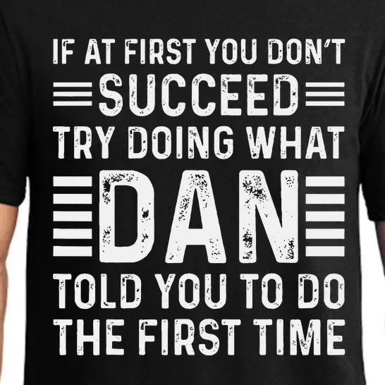 Funny Dan If At First You DonT Succeed Try Doing What Dan Pajama Set