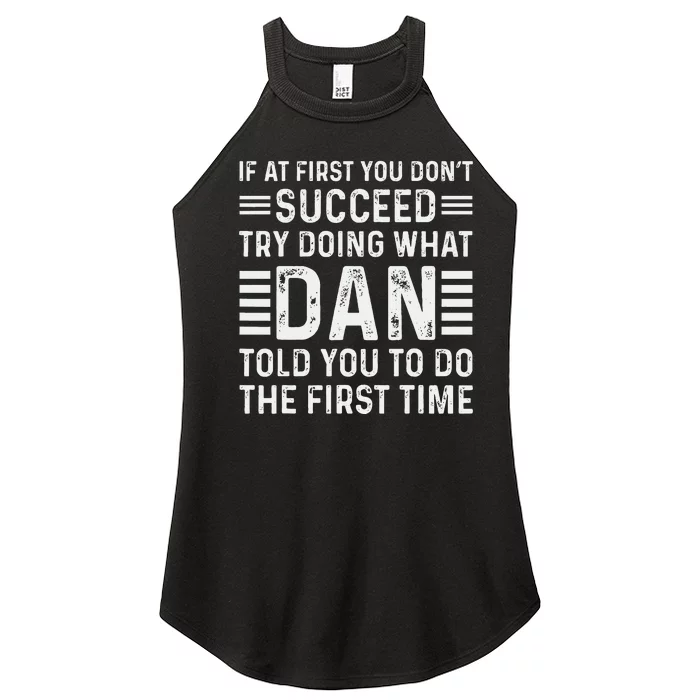 Funny Dan If At First You DonT Succeed Try Doing What Dan Women’s Perfect Tri Rocker Tank