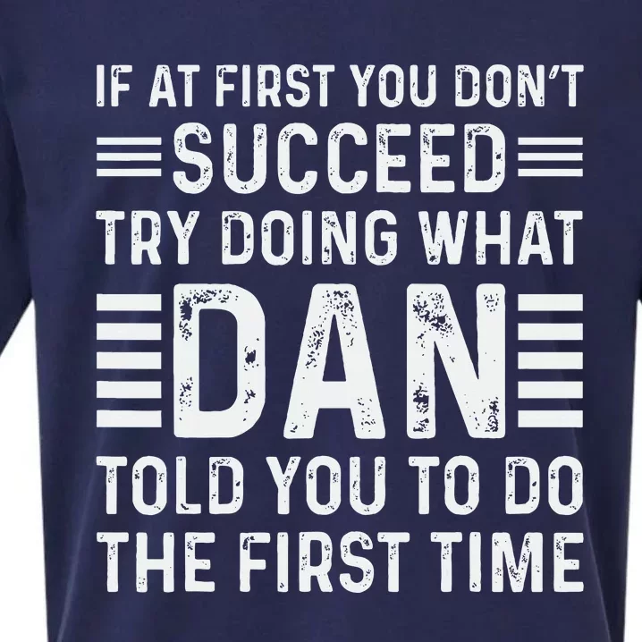 Funny Dan If At First You DonT Succeed Try Doing What Dan Sueded Cloud Jersey T-Shirt