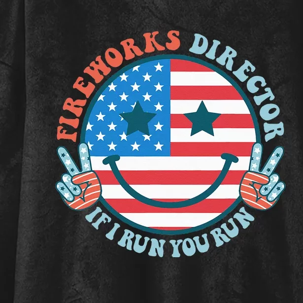 Fireworks Director If I Run You Run Funny 4th Of July Hooded Wearable Blanket