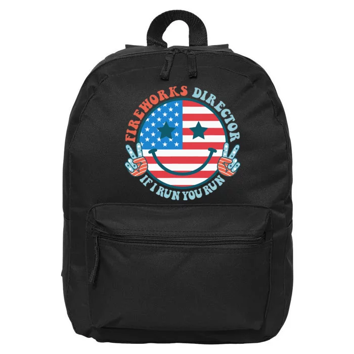 Fireworks Director If I Run You Run Funny 4th Of July 16 in Basic Backpack