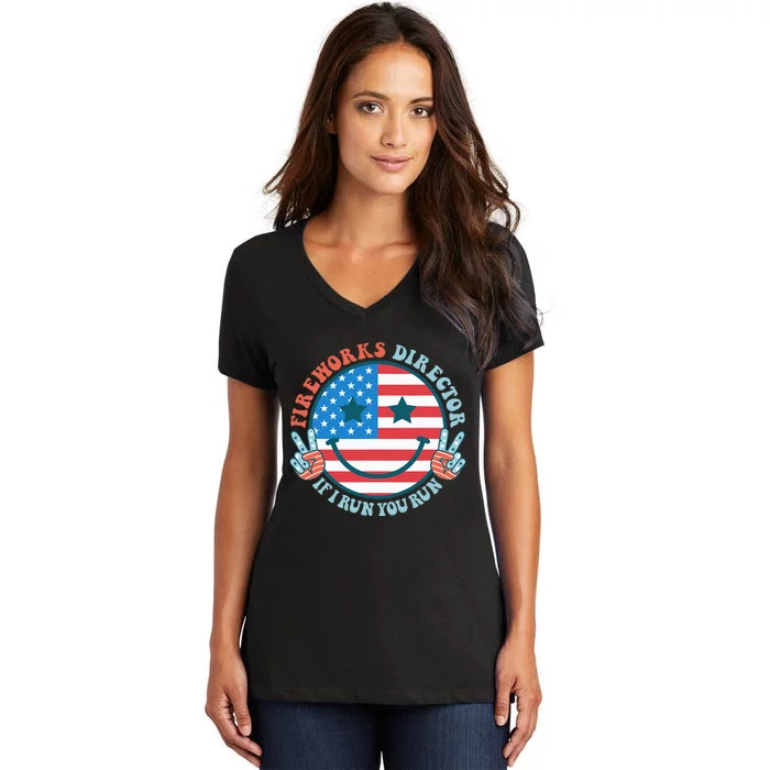 Fireworks Director If I Run You Run Funny 4th Of July Women's V-Neck T-Shirt