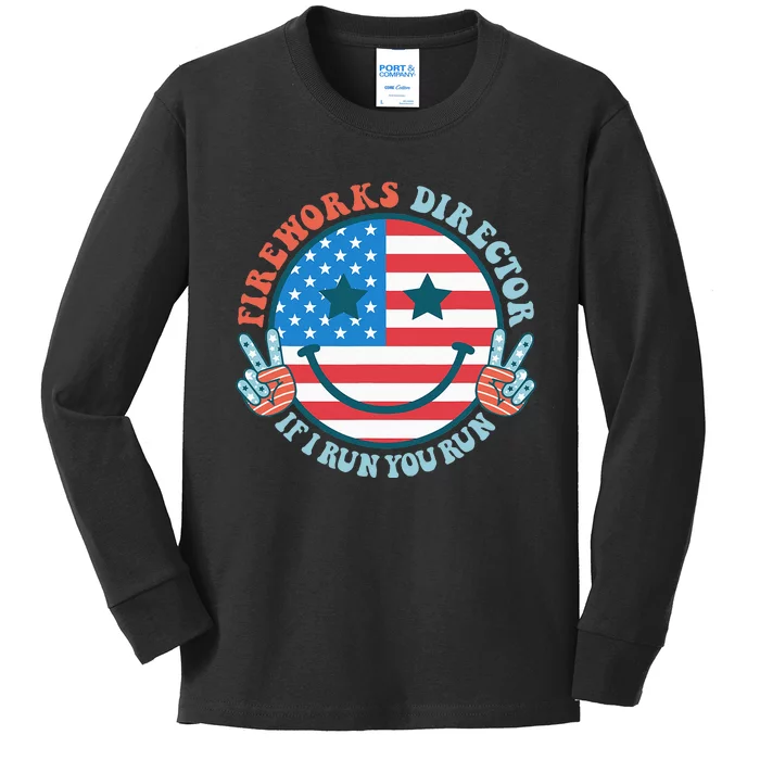 Fireworks Director If I Run You Run Funny 4th Of July Kids Long Sleeve Shirt