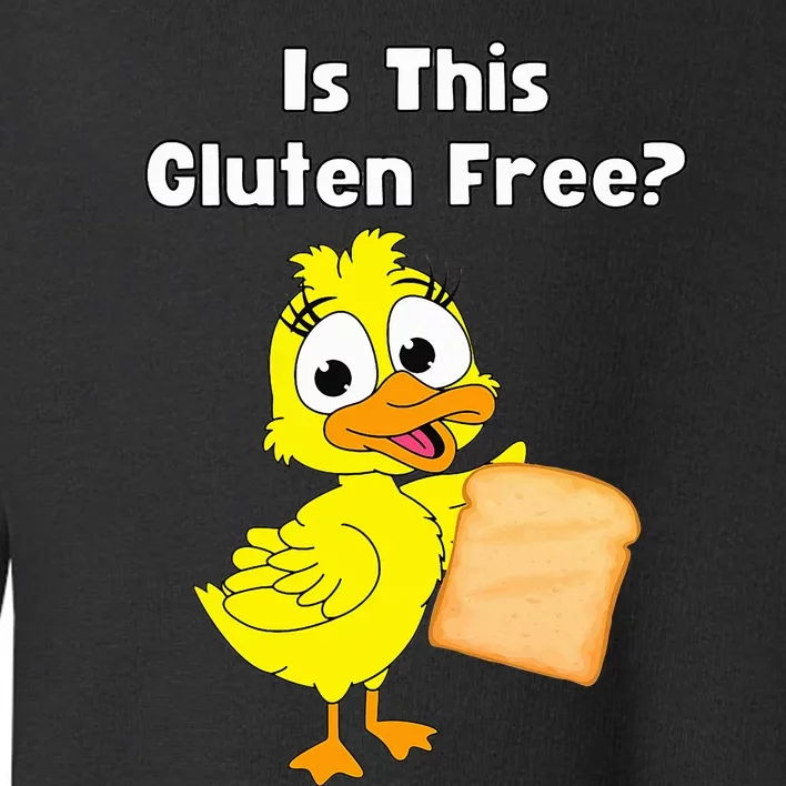 Funny Duck Is This Gluten Free Toddler Sweatshirt