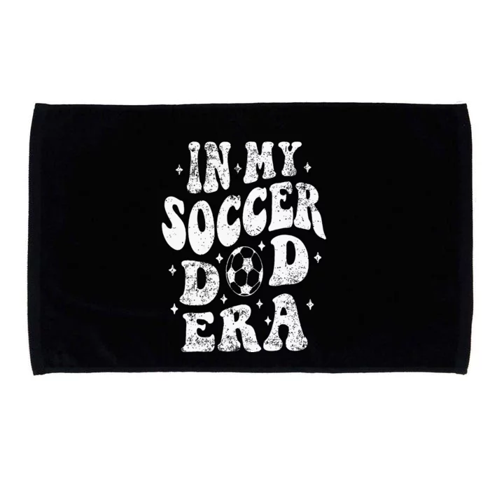 Fathers Day In My Soccer Dad Era Groovy Funny Cheer Dad Microfiber Hand Towel