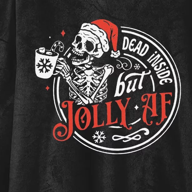 Funny Dead Inside But Jolly Af Dead Inside Jolly Skeleton Christmas Hooded Wearable Blanket