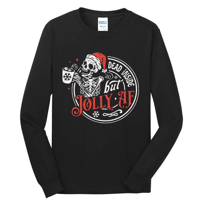 Funny Dead Inside But Jolly Af Dead Inside Jolly Skeleton Christmas Tall Long Sleeve T-Shirt