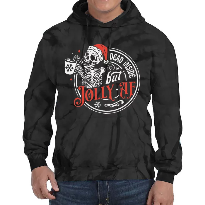 Funny Dead Inside But Jolly Af Dead Inside Jolly Skeleton Christmas Tie Dye Hoodie