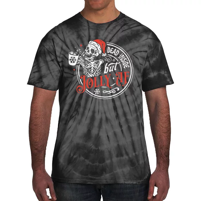 Funny Dead Inside But Jolly Af Dead Inside Jolly Skeleton Christmas Tie-Dye T-Shirt