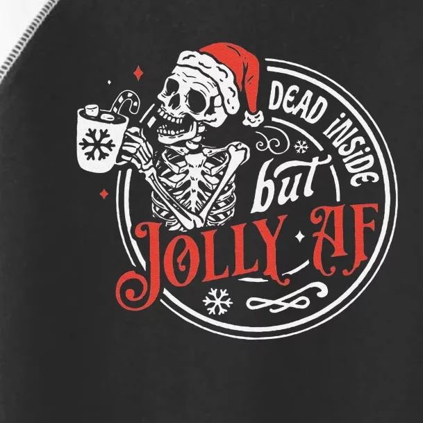 Funny Dead Inside But Jolly Af Dead Inside Jolly Skeleton Christmas Toddler Fine Jersey T-Shirt